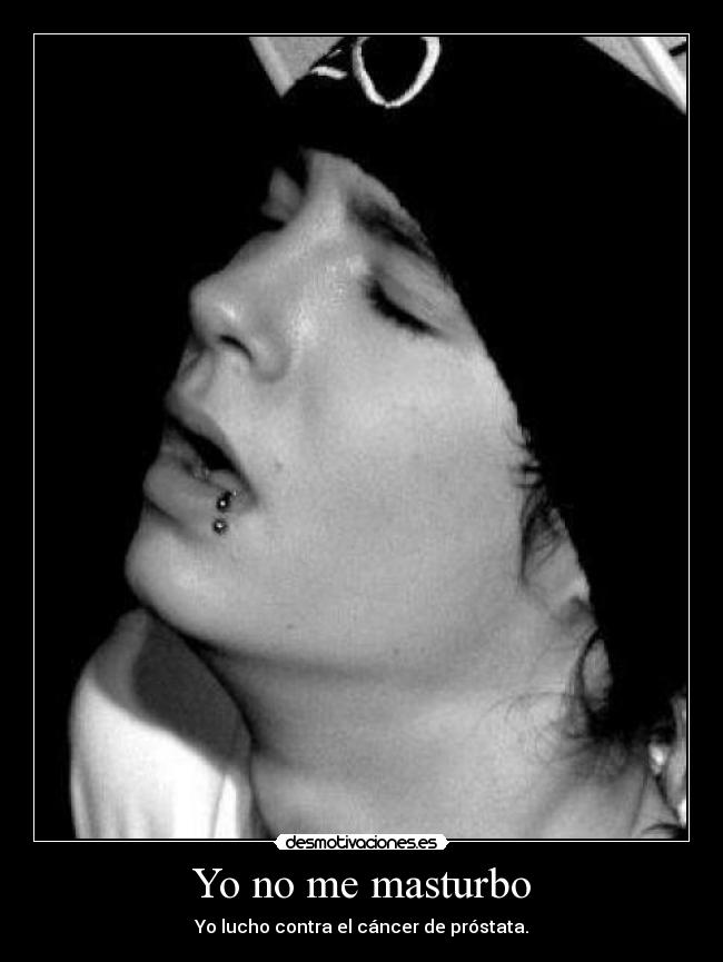 Yo no me masturbo - Yo lucho contra el cáncer de próstata.