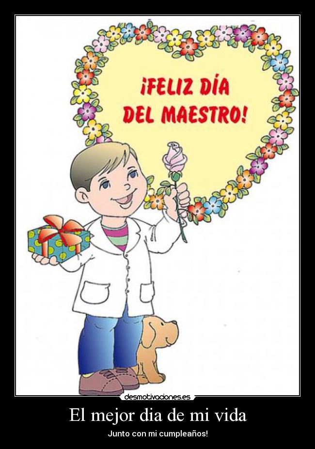 El mejor dia de mi vida -