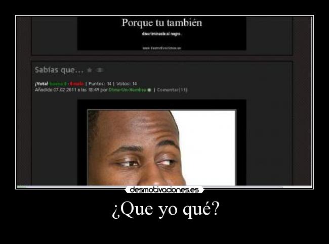 ¿Que yo qué? -