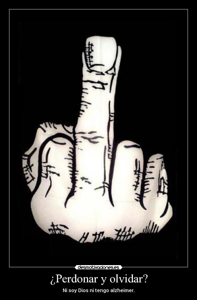 ¿Perdonar y olvidar? -