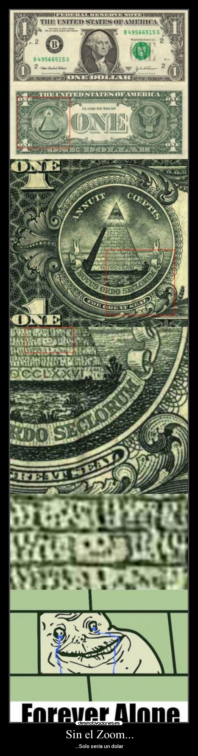 Sin el Zoom... - ...Solo sería un dolar