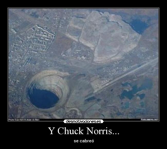 Y Chuck Norris... - se cabreó
