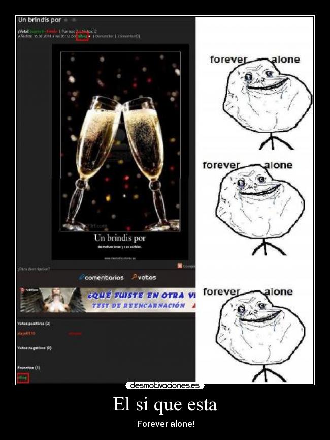 El si que esta - Forever alone!