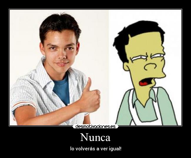 Nunca - lo volverás a ver igual!