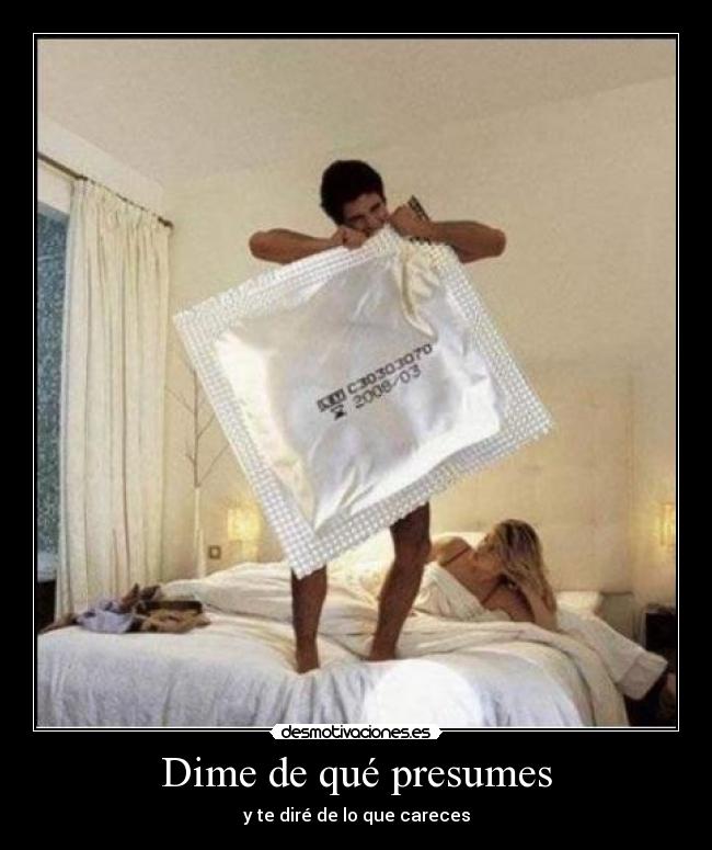 Dime de qué presumes - 