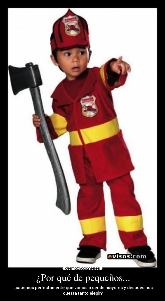 ¿Por qué de pequeños... - 