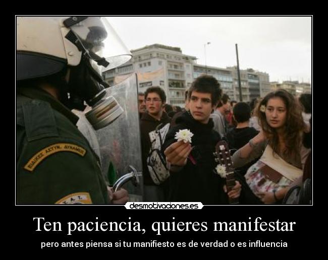 Ten paciencia, quieres manifestar - 