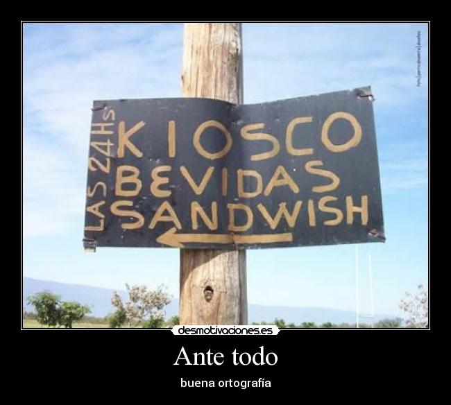 Ante todo - buena ortografía