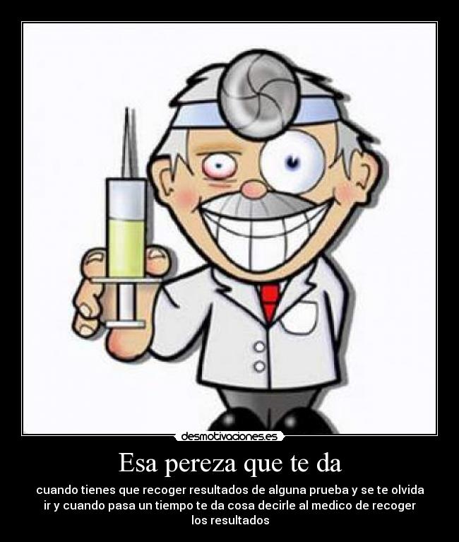 Esa pereza que te da - 