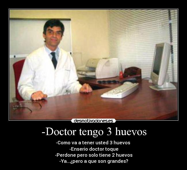 -Doctor tengo 3 huevos - 