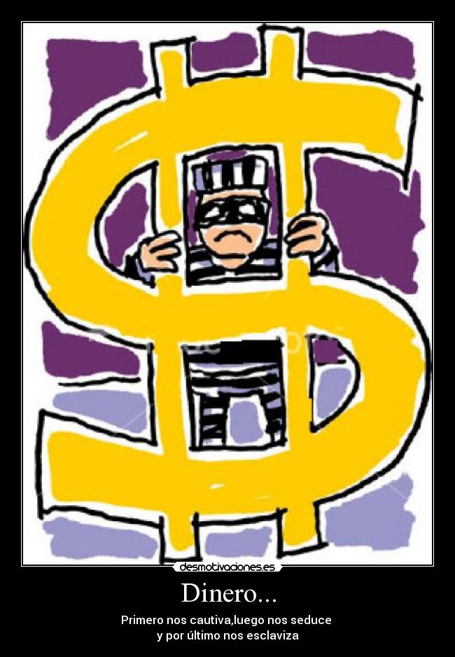 Dinero... -