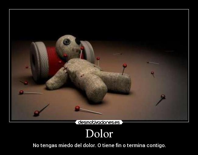 carteles dolor dolor desmotivaciones
