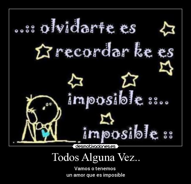 Todos Alguna Vez.. - 