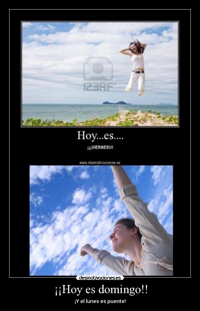 ¡¡Hoy es domingo!! - ¡Y el lunes es puente!