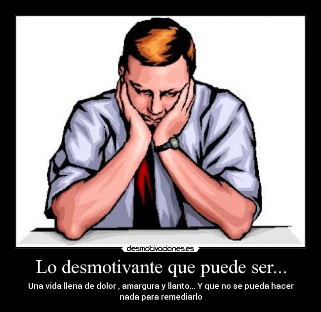 Lo desmotivante que puede ser... -