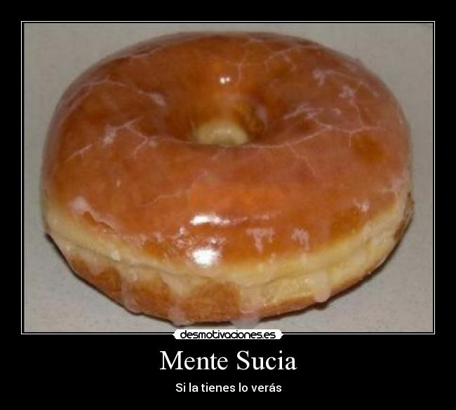 Mente Sucia - Si la tienes lo verás