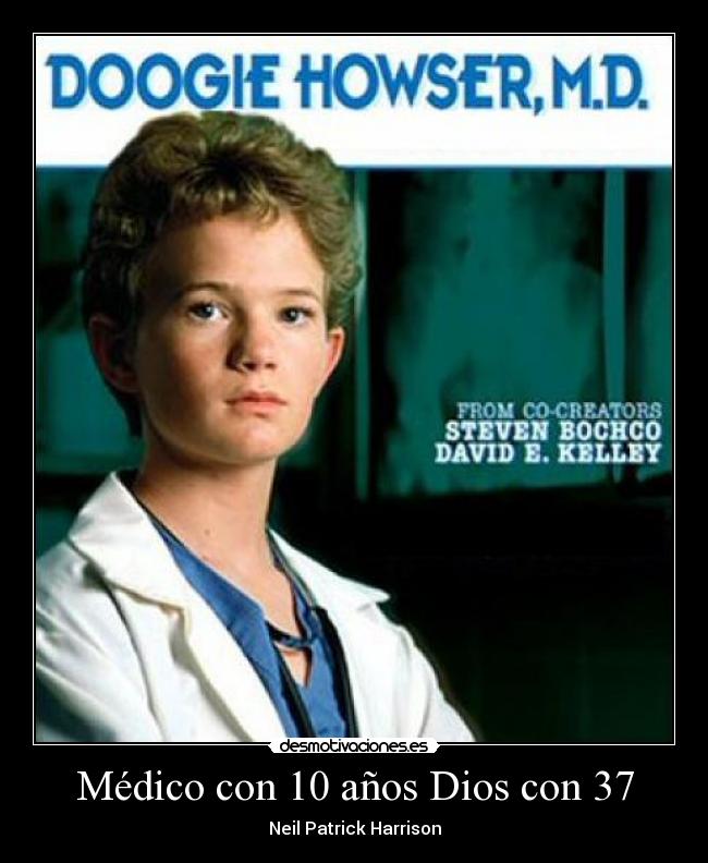 Médico con 10 años Dios con 37 - Neil Patrick Harrison