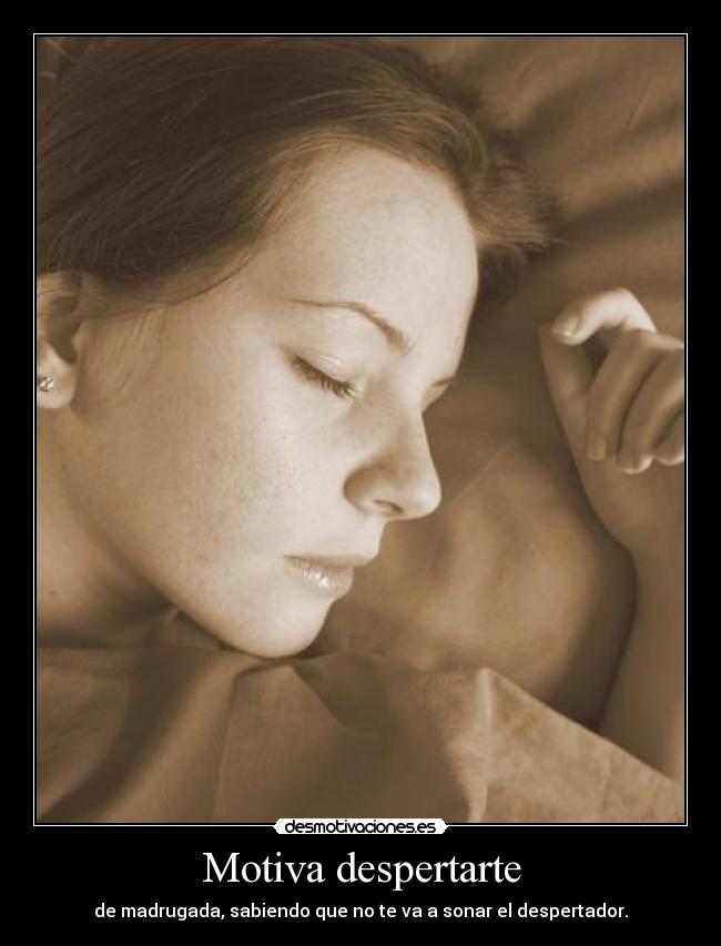 Motiva despertarte - 