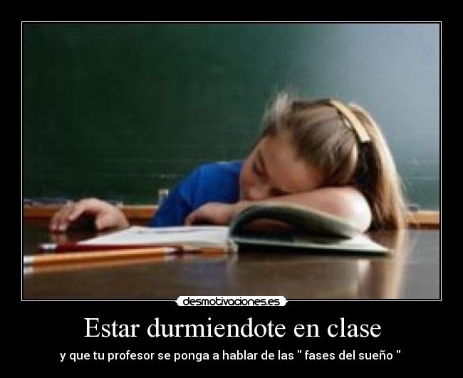 Estar durmiendote en clase - 