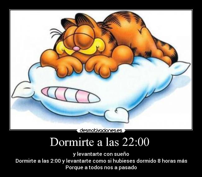 Dormirte a las 22:00  - 