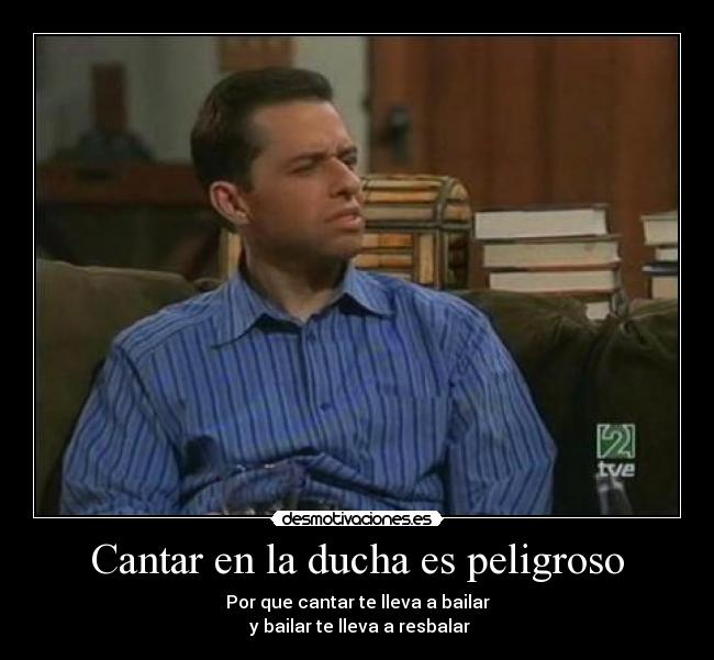 Cantar en la ducha es peligroso - 