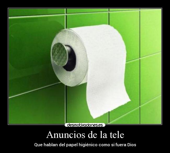 carteles papel higienico tele anuncios desmotivaciones