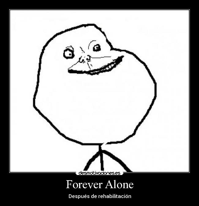 Forever Alone -