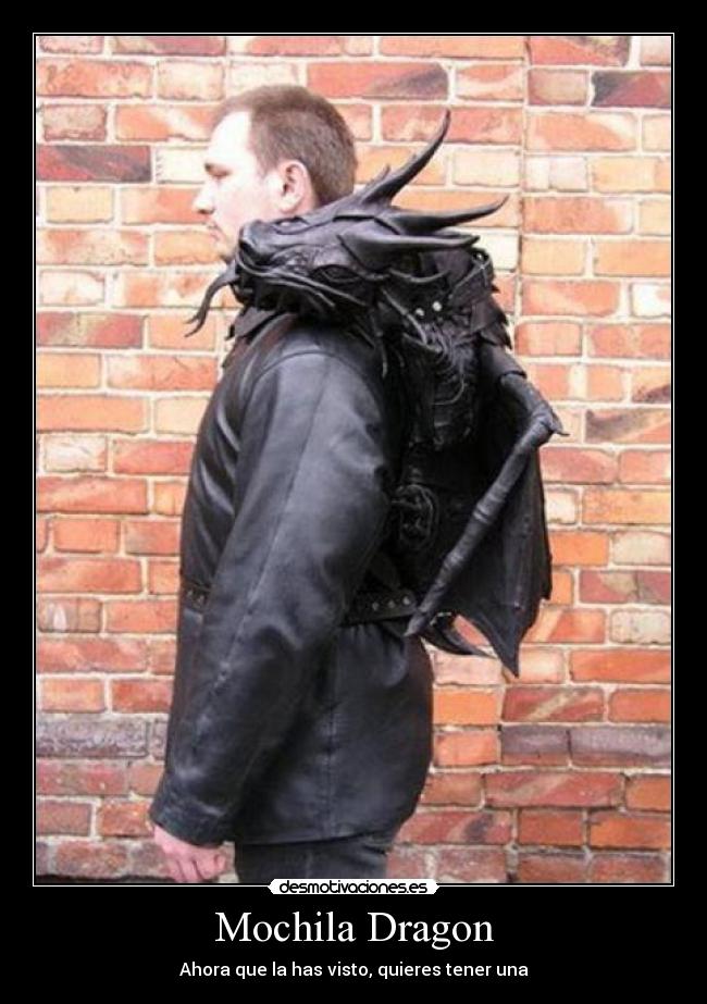 Mochila Dragon - Ahora que la has visto, quieres tener una