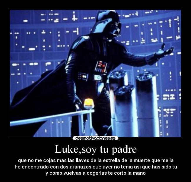 Luke,soy tu padre - 