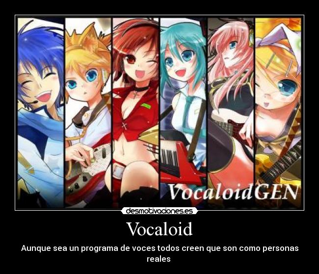 Vocaloid - Aunque sea un programa de voces todos creen que son como personas reales