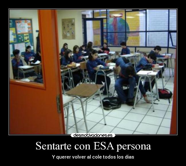 Sentarte con ESA persona -