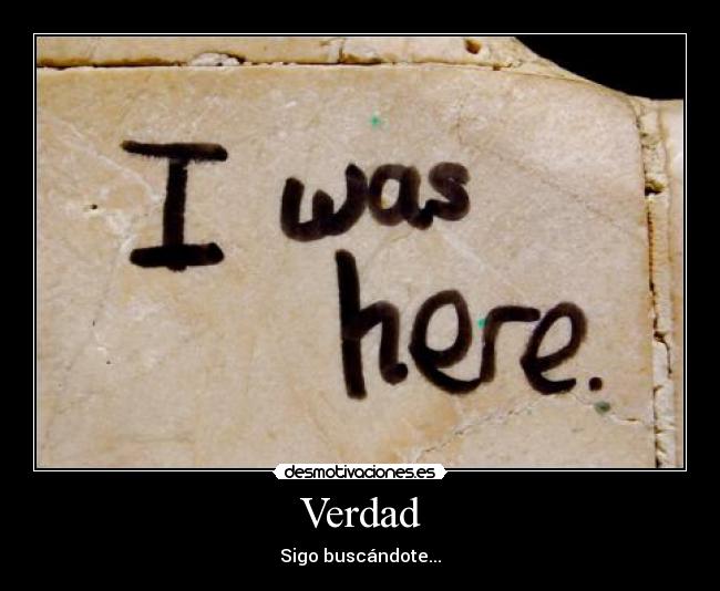 Verdad - Sigo buscándote...