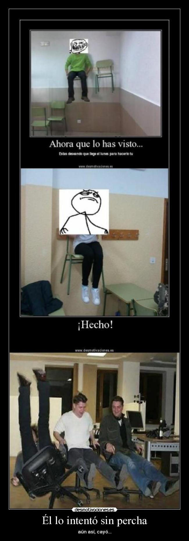 Él lo intentó sin percha - aún así, cayó...