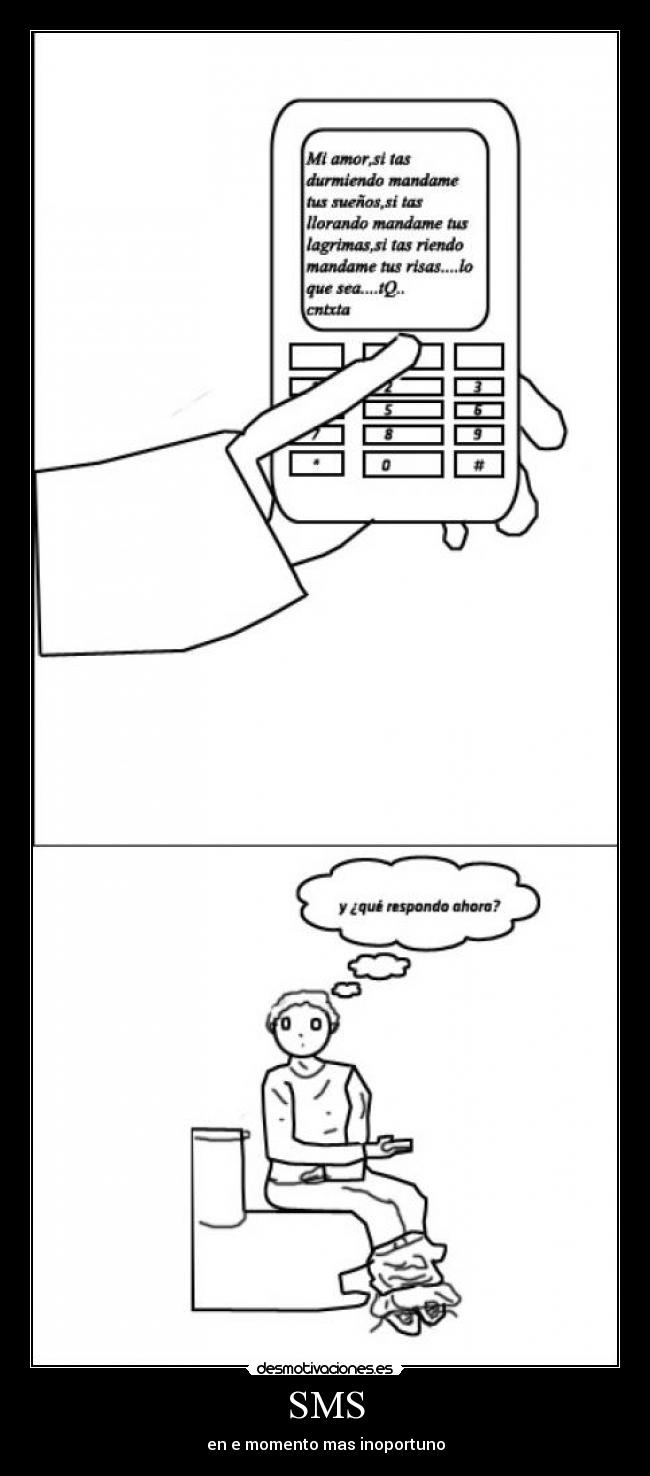 SMS - en e momento mas inoportuno