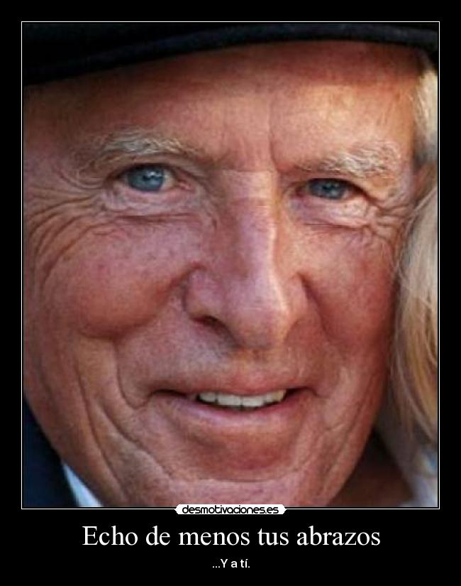 Echo de menos tus abrazos - 