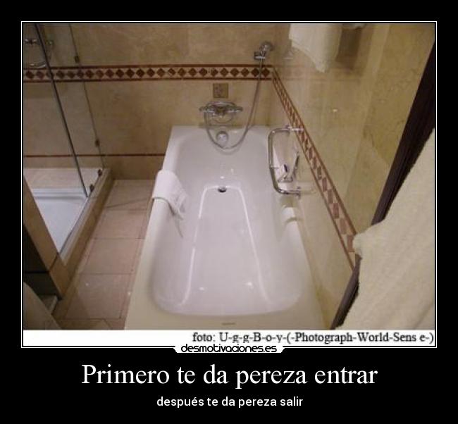 Primero te da pereza entrar - 