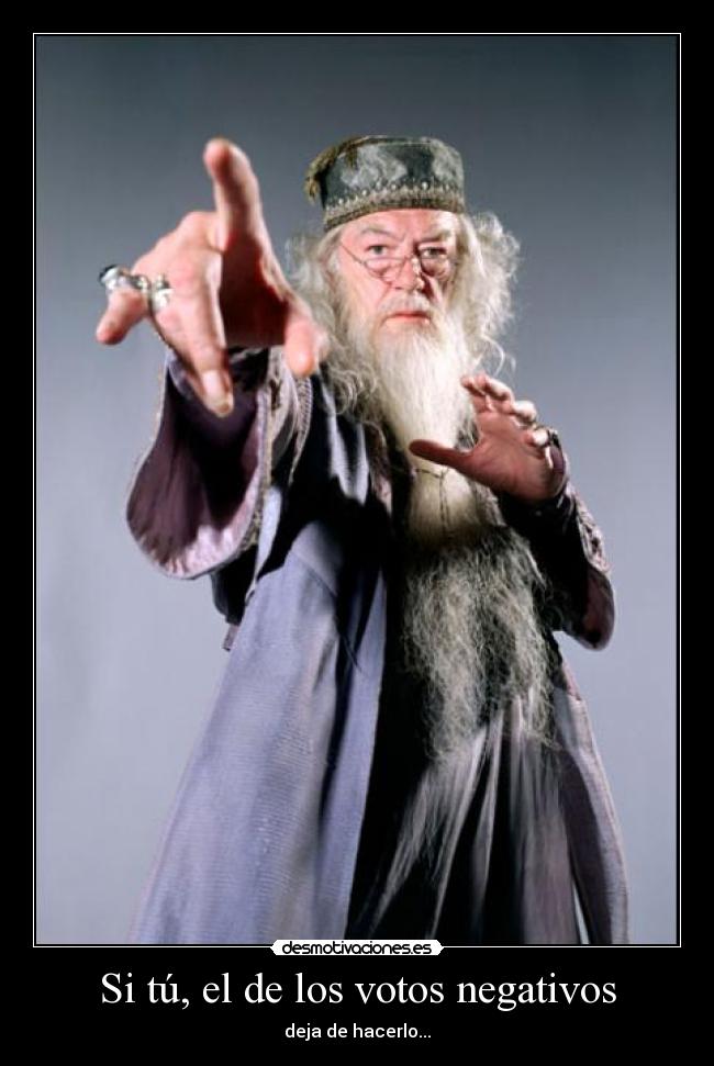 Si tú, el de los votos negativos - 