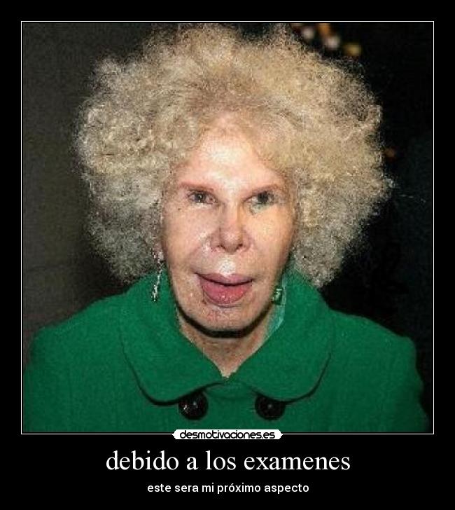 debido a los examenes - este sera mi próximo aspecto