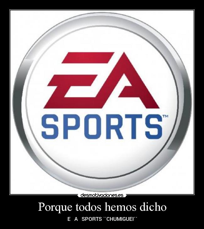 Porque todos hemos dicho -