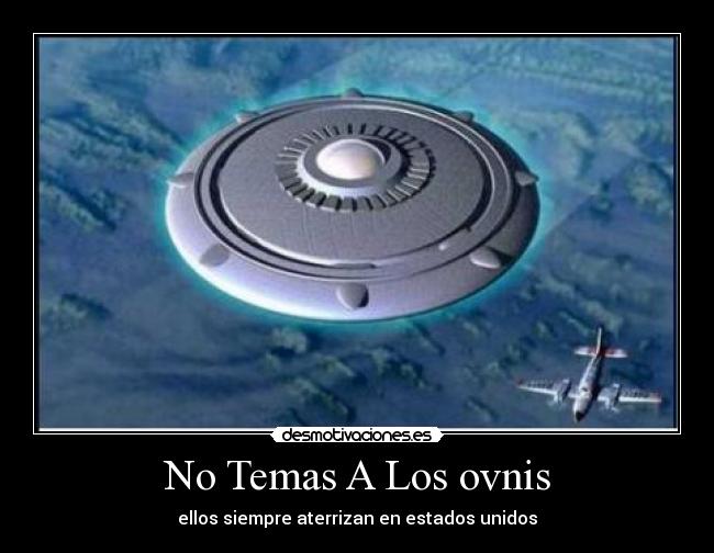 No Temas A Los ovnis - 