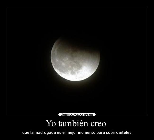 carteles madrugada carteles desmotivaciones