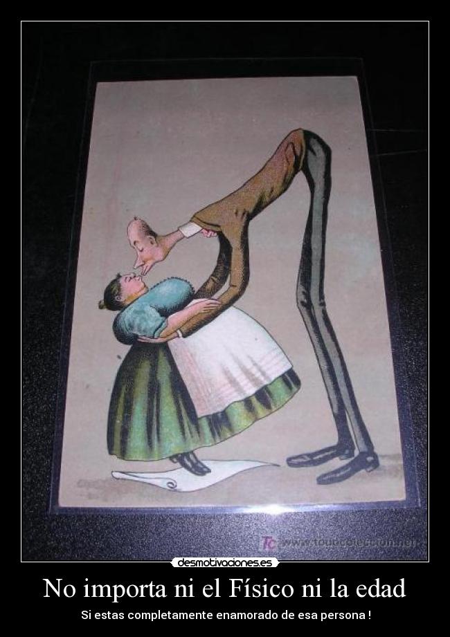 No importa ni el Físico ni la edad -