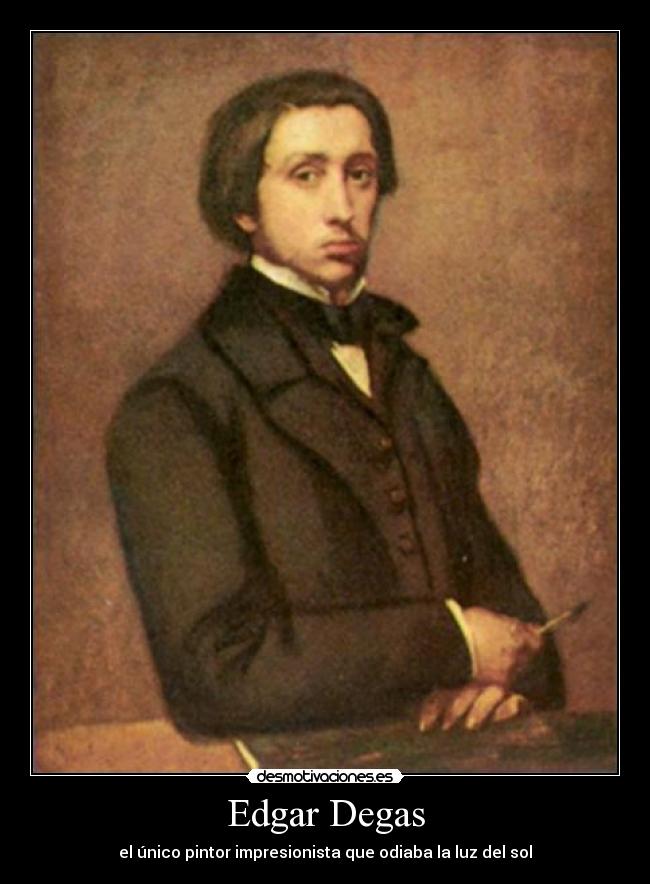 Edgar Degas - el único pintor impresionista que odiaba la luz del sol