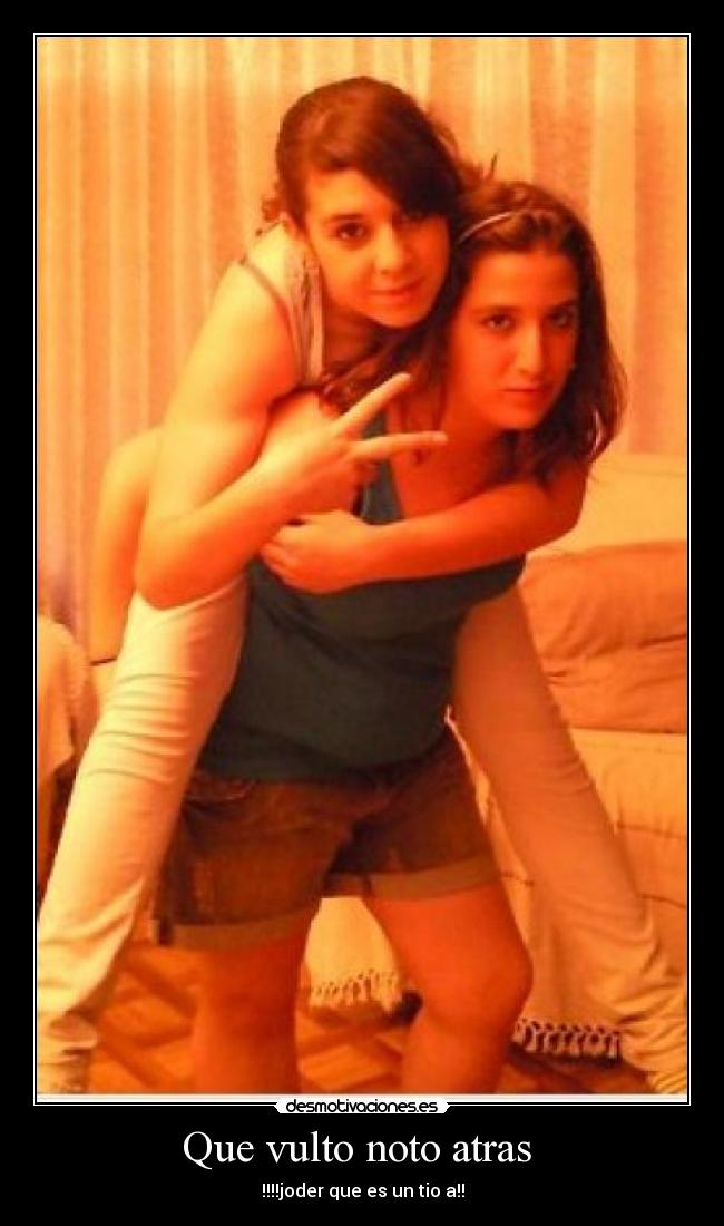 Que vulto noto atras - !!!!joder que es un tio a!!