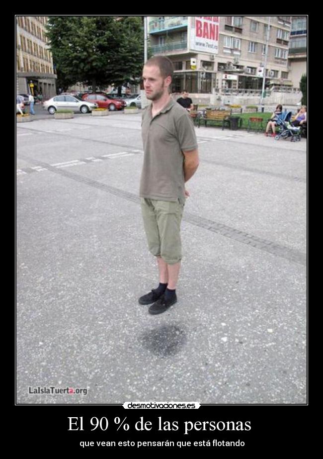 El 90 % de las personas  - 