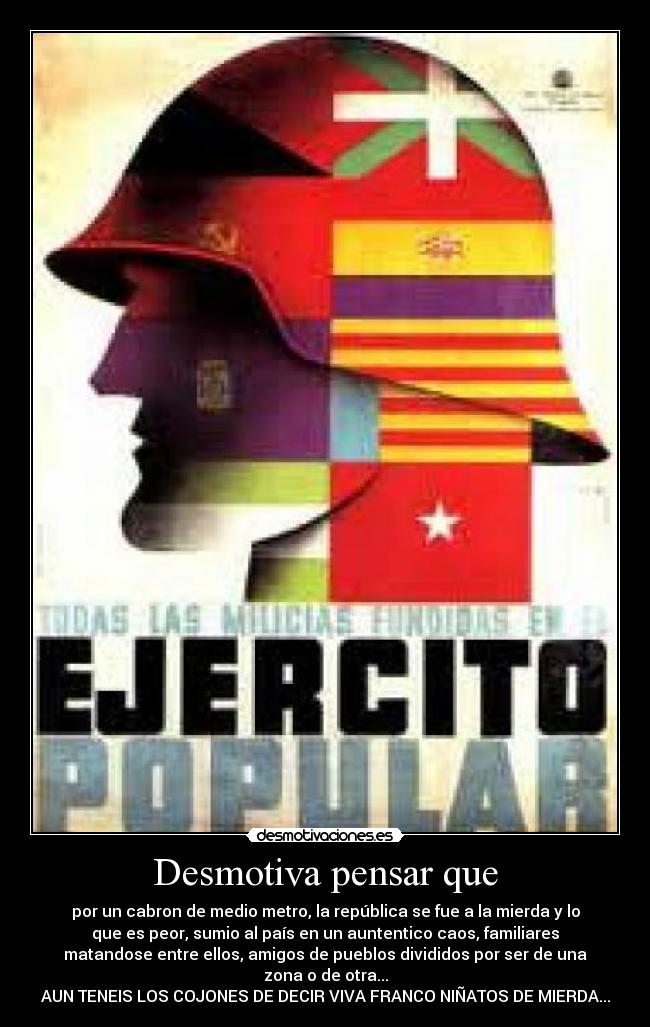 Desmotiva pensar que -