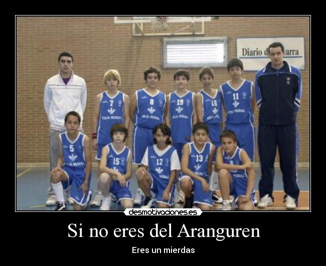 Si no eres del Aranguren - 