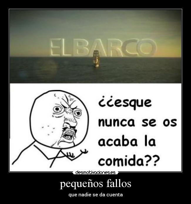 pequeños fallos - que nadie se da cuenta
