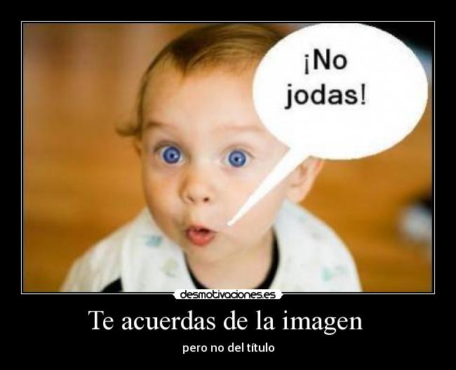 Te acuerdas de la imagen - pero no del título