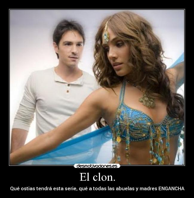 El clon. - Qué ostias tendrá esta serie, qué a todas las abuelas y madres ENGANCHA